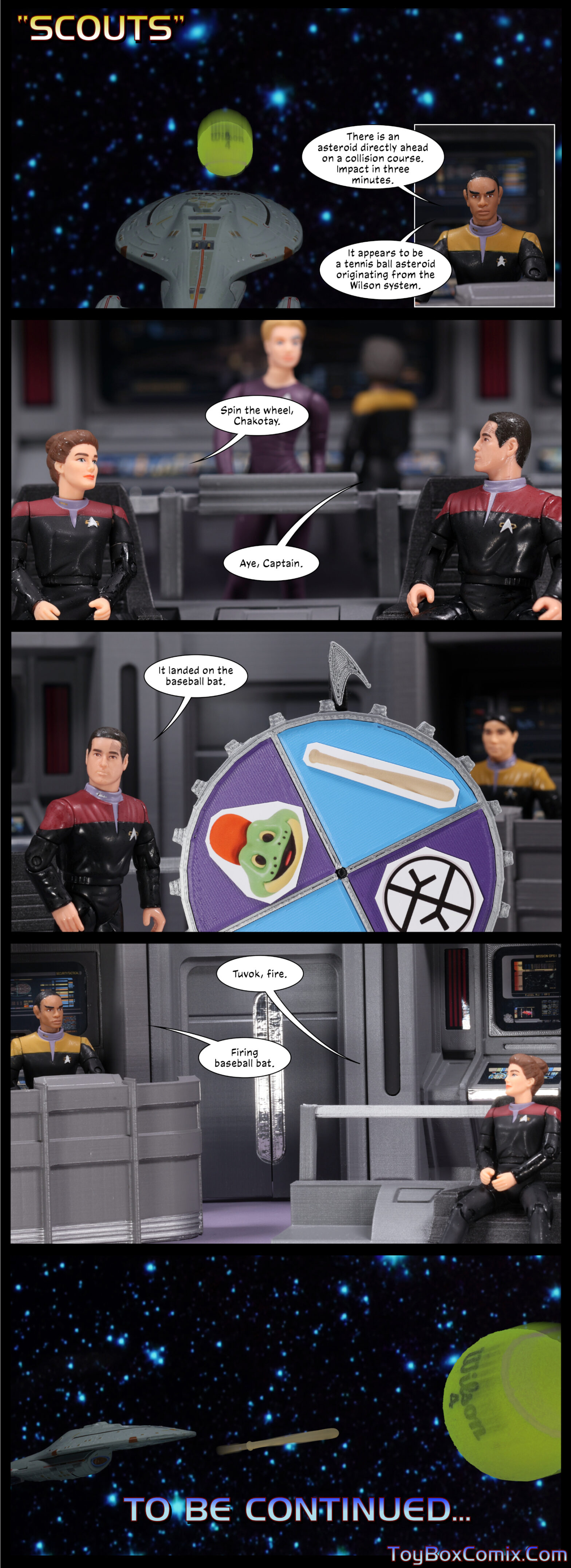 Panel 1: Star Trek: Voyager-style title: “Scouts.” External shot of Voyager approaching a tennis ball in space. Inset panel: Tuvok: “There is an asteroid directly ahead on a collision course. Impact in three minutes. It appears to be a tennis ball asteroid originating from the Wilson system.” 2: On the bridge. Janeway: “Spin the wheel, Chakotay.” Chakotay: “Aye, Captain.” 3: Chakotay stands next to an upright wheel with four quadrants. A Starfleet delta points to the top quadrant containing a picture of a baseball bat. Chakotay: “It landed on the baseball bat.” 4: Janeway: “Tuvok, fire.” Tuvok: “Firing baseball bat.” 5: Exterior. A baseball bat flies from Voyager toward the softball. Text: “To be continued…”